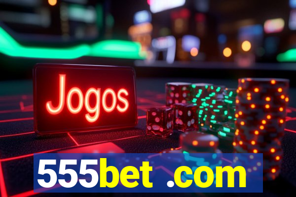 555bet .com